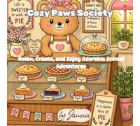 Cozy Paws Society: Relax, Create, and Enjoy Adorable Animal Adventures