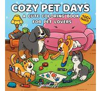 Cozy pet days. A cute coloring book for dog and cat lovers: 6 (Relax and Color)