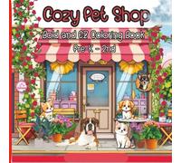 Cozy Pet Shop-Bold and EZ Coloring Book: This bold and easy coloring book for kids ages 3-6 lets children adopt their favorite pet by checking a box ... at the end. Color big lovable animals.