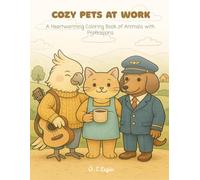 Cozy Pets at Work: A Heartwarming Coloring Book of Animals with Professions