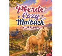 Cozy Pferdewelt Malbuch: Gemütliches Malbuch ab 8 Jahren mit über 55 liebevoll gestalteten Pferde- und Hofmotiven | Einseitig bedruckt (Traumhafte Pferdewelt)