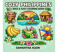 Cozy Philippines Bold & Easy Coloring Book for Kids and Adults: Simple Tropical Designs Inspired by Culture and Nature (Cozy Countries Coloring Series)