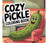 Cozy Picke: Big And Simple Coloring Book, Bold And Easy 40 Pages Pickle Activities.