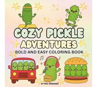 Cozy Pickle Adventures: Bold and Easy Coloring Book