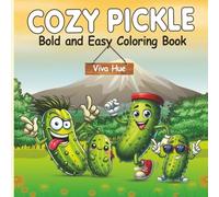 Cozy Pickle Coloring Book: 50 Stress-Relieving Pages with Thick Lines | Perfect for Adults & Beginners ( Bold and Easy ) | Viva Hue