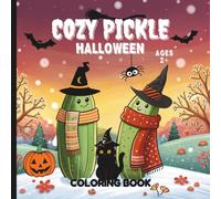 Cozy Pickle Halloween Coloring Book: Quirky Halloween Coloring Book (Quirky PIckles Coloring Book Collection)