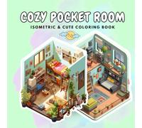Cozy Pocket Room Coloring Book: Isometric & Cute Coloring Book