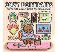 Cozy Portraits: Cute Coloring Book for Adults, Teens and Kids, Bold and Easy Designs for Relaxation Featuring Fuzzy & Cozy Friends