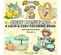 Cozy Positano Coloring Book: Bold and Easy Coloring Pages for Adults and Teens | Calming, Relaxing Positano-Inspired Hygge Aesthetic Designs (Cozy Dose Collection)