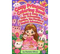 Cozy Princess Coloring Book Bold & Easy Cute Princesses, Castles, Tea Parties & Magical Adventures