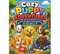 Cozy Puppy Adventures: Cute and Easy Puppy Coloring Book for Kids Ages 4-10