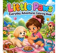 Cozy Puppy Coloring Book: Little Paws Enjoying Everyday Adventures, Sweet Home Moments, Outdoor Fun, and Relaxing Designs for Adults and Teens