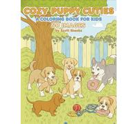 Cozy Puppy Cuties: A Coloring Book for Kids (Cozy Kid's Coloring Books)