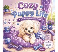 Cozy Puppy Life: Bold and Easy Cute & Comfy Dog Coloring Book for Adults and Teens (Cozy Paws Collection)