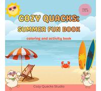 Cozy Quacks: Summer Fun Activity Book for Kids: Coloring, Puzzles & Creative Activities for Ages 4-8