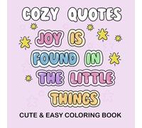 Cozy Quotes: A Cute and Easy Coloring Book for All Ages