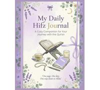 Cozy Quran memorization journal: A 30-Day Guided Qur'an Memorization Companion with Daily Hifz Logs, Reflection Pages, Progress Trackers, Weekly Reviews, Goal Setting & Du'as