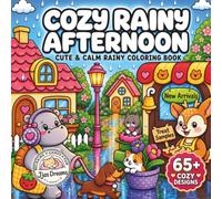 Cozy Rainy Afternoon Animals Coloring Book: Bold and Easy Simple Rainy Day Scenes with Cute Woodland Animals, Cozy Cottages, Cottagecore Comfort, Stress Relief and Relaxation for Adults and Teens