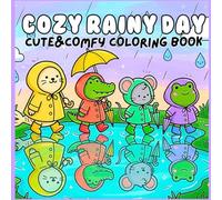 Cozy Rainy Day: A Cute & Comfy Coloring Book - Adorable Animals in Rainy Day Adventures for Kids and Adults