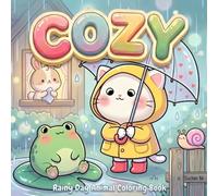 Cozy Rainy Day Animal Coloring Book: A Relaxing Adult Coloring Book with 50 Adorable Illustrations in Cozy Rainy Scenes for Stress Relief and ... Books: Colorful Four Seasons & Cute Buddies)