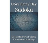Cozy Rainy Day Sudoku: Stress-Relieving Sudoku for Peaceful Evenings