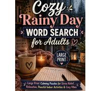 Cozy Rainy Day Word Search Book for Adults: Relaxing Large Print Puzzles for Peaceful Indoor Days, Cozy Moments, and Stress Relief