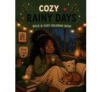 Cozy Rainy Days: A Bold & Easy Coloring Book for Adults and Teens: Simple and Relaxing Designs Featuring Ray and her Kitty - Stress Relief Line Art