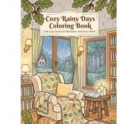 Cozy Rainy Days Coloring Book: 50 Cute and Relaxing Rainy Scenes for Stress Relief and Creative Fun