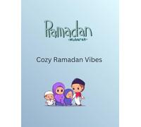 Cozy Ramadan vibes: A Bold and Easy Coloring Book for Kids: Simple and Cute Islamic Scenes for Stress Relief and Joyful Learning