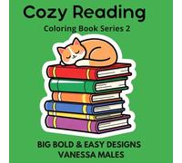 Cozy Reading Coloring Book: Big Bold & Easy Designs | Cute Cozy Coloring Book for Adults and Teens
