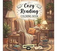 Cozy Reading Coloring Book: Unwind with 50 Relaxing Scenes of Charming Bookshops, Quiet Libraries, and Peaceful Reading Moments. A Stress-Relieving Coloring Pages for Adults and Bibliophiles.