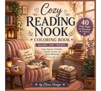Cozy Reading Nook Coloring Book: Cozy Scenes for Adults and Teens