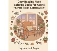 Cozy Reading Nook Colouring Books for Adults: Relaxing Bookshops, Libraries and Rainy Day Space for stress Relief and Mindfulness