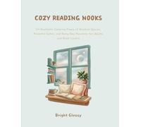 Cozy Reading Nooks: 50 Aesthetic Coloring Pages of Bookish Spaces, Peaceful Cafes, and Rainy Day Moments for Adults and Book Lovers