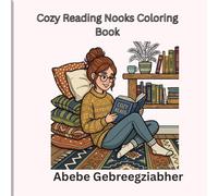 Cozy Reading Nooks Coloring Book: Dreamy Sunlit Corners, Aesthetic Girls & Relaxing Slow Living Scenes