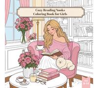 Cozy Reading Nooks Coloring Book for Girls (Cozy Moments with Hanna & Gucci (Coloring Series))