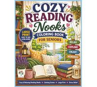 Cozy Reading Nooks Coloring Book for Seniors: Large Print Bold and Easy Coloring Pages for Seniors and Adults with Cozy Book Corners, Window Seats, ... (Patricia Life Cozy Moments Coloring Books)