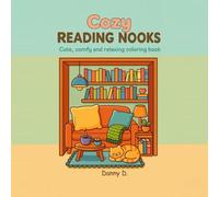 Cozy Reading Nooks: Cute, comfy and relaxing coloring book (Cozy, comfy and relaxing coloring books)