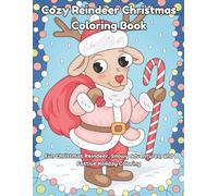Cozy Reindeer Christmas Coloring Book: Fun Christmas Reindeer, Snowy Adventures, and Festive Holiday Coloring