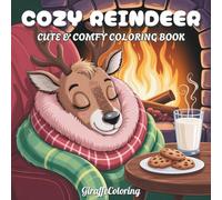 Cozy Reindeer Coloring Book: 40 Cute and Whimsical Christmas Coloring Pages Featuring Reindeer, Snowflakes, Gifts, Trees, Cocoa, and Cozy Holiday ... and Teens (Jolly Seasons Coloring Series)