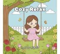 Cozy Relaxing - A Cute & Calm Coloring Book: 30 Cozy Girl Moments | Relaxing Aesthetic Coloring Book for Teens & Adults