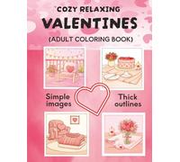Cozy Relaxing Valentines: Adult Coloring Book