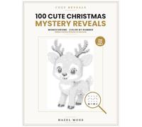 Cozy Reveals: 100 Cute Christmas Mystery Reveals: Hidden Festive Pictures to Discover - Monochrome Color by Number - One Pen Only