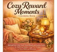 Cozy Reward Moments Coloring Book: Bold and Easy Little Treats, Warm Rituals and Comfort Scenes for Adults and Seniors: Large Print Designs for Stress ... and Relaxation (Cozy Line Studio Collection)