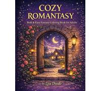 Cozy Romantasy: Bold & Easy Fantasy Coloring Book for Adults