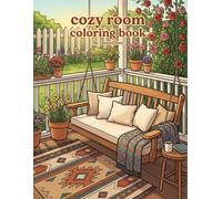 Cozy Room Coloring Book: Simple and Relaxing Interior Designs for Adults and Teens, Stress Relief with Comfortable Home Scenes for Stress-Free Coloring Fun