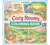 Cozy Rooms Coloring Book: Cute and Relaxing Home Spaces for Stress Relief and Creative Fun