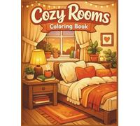 Cozy Rooms Coloring Book for Adults and Teens: 40 Cute Aesthetic Interiors | Relaxing Cozy Spaces for Stress Relief