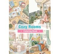 Cozy Rooms Coloring Book for Adults: Beautiful Aesthetic Interiors, Calm Living Spaces, and Relaxing Everyday Scenes for Stress Relief and Mindfulness