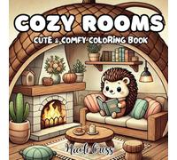 Cozy Rooms: Cute and Comfy Coloring Book for Adults and Teens Featuring Adorable Animal Characters in Relaxing Spaces